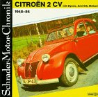 Citroen 2 CV. 1948 - 86. Mit Dyane, Mehari, Ami 6/8-