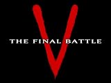 V: The Final Battle: Part 1