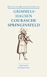 Produkt-Bild: Courasche / Springinsfeld / Wunderbarliches Vogelnest I und II / Rathst&uuml;bel Plutonis: Text und Kommentar (Deutscher Klassiker Verlag im Taschenbuch)