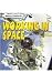 Working in Space (Space Explorer) by Patricia Whitehouse
