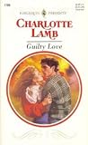 Guilty Love (Harlequin Presents)