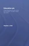 Education Plc: Understanding Private Sector Participation in