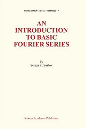 An Introduction to Basic Fourier Series (Developments in Mathematics)