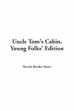 Uncle Toms Cabin, Young Folks Edition