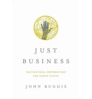 [ { JUST BUSINESS: MULTINATIONAL CORPORATIONS AND HUMAN RIGHTS (AMNESTY INTERNATIONAL GLOBAL ETHICS) } ] by Ruggie, John Gerard (AUTHOR) Mar-25-2013 [ Hardcover ]