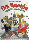Opa Dragomir und die Sippe der Beissw&uuml;tigen - Mauri Kunnas