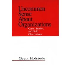 Uncommon Sense About Organizations: Cases, Studies, and Field Observations