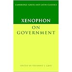 Xenophon on Government (Cambridge Greek and Latin Classics) book cover