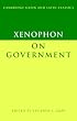 Xenophon on Government (Cambridge Greek and Latin Classics)