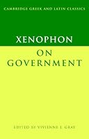 Xenophon on Government (Cambridge Greek and Latin Classics)