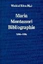 Maria- Montessori- Bibliographie 1896 - 1996