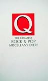 Q (The greatest Rock & Pop miscellany ever)