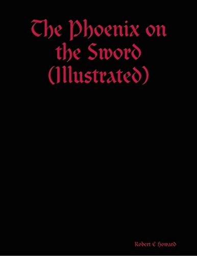 The Phoenix on the Sword (Illustrated)