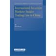 International Securities Markets: Insider Trading Law In China (International Banking, Finance and Economic Law Series... by Thomas W. Huang