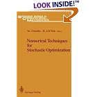 Numerical Techniques for Stochastic Optimization (Springer Series in Computational... by  Yu Ermoliev and Roger J. B. Wets