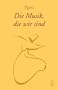 Die Musik, die wir sind