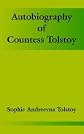 The Autobiography of Countess Tolstoy