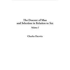 The Descent of Man and Selection in Relation to Sex: v. 1