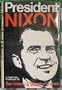 President Nixon: A political portrait,