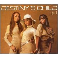 Click here to buy Girl by  Destiny's Child .