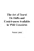 The Art of Travel Or Shifts and Contrivances Available in Wild Countries