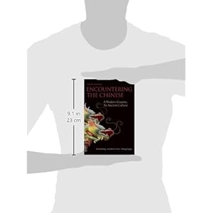 Encountering the Chinese: A Modern Country, An Ancient Culture