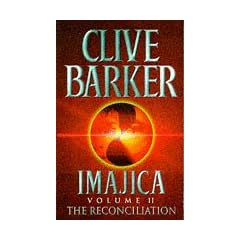 The Reconciliation: Imajica, Volume 2: Fifth Dimension - Reconciliation v. 2