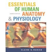 Essentials of Human Anatomy and Physiology- Text Only by Elaine N. Marieb