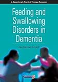 Feeding and Swallowing Disorders in Dementia