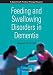 Feeding and Swallowing Disorders in Dementia