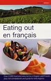 Eating Out En Francais: More Than 2,000 Food and Wine Terms in English and French Plus Mini-phrasebook and Guide to Wine Regions (French Entree)