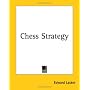 Chess Strategy by Edward Lasker
