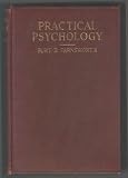 Practical psychology for men and women in the industries and professions,: And for the general reader,