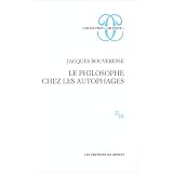 Le philosophe chez les autophagespar Jacques Bouveresse