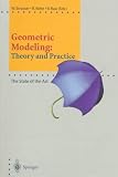 Geometric Modeling: Theory and Practice : The State of the Art (Focus on Computer Graphics)