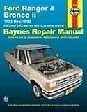 Ford Ranger and Bronco II Automotive Repair Manual: 1983-1993 2Wd and 4Wd Models With a Gasoline Engine Automotive Repair Manual