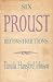 Six Proust Reconstructions