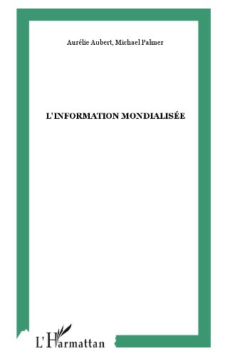 L'Information mondialisée L'Information mondialisée