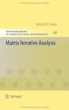 Matrix Iterative Analysis (Springer Series in Computational Mathematics)