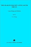 The Search for New Anti-Cancer Drugs (Cancer Biology and Medicine)