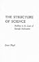 The Structure of Science: Problems in the Logic of Scientific Explanation (2nd edition)