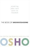 The Book of Understanding: Creating Your Own Path to Freedom