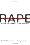 A Natural History of Rape: Biological Bases of Sexual Coercion