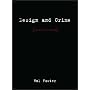 Design and Crime and Other Diatribes