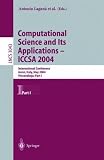 Computational Science and Its Applications -- ICCSA 2004: International Conference, Assisi, Italy, May 14-17, 2004, Proceedings, Part I: Pt.1 (Lecture Notes in Computer Science)