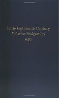 Early Eighteenth Century Palatine Emigration