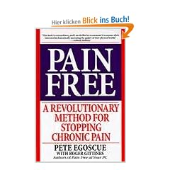 Pain Free: A Revolutionary Method for Stopping Chronic Pain