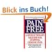 Pain Free: A Revolutionary Method for Stopping Chronic Pain