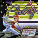 Ultra Swing Nouveau by Royal Crown Revue, Lavay Smith & Her Red Hot Skillet Licker, Steve Lucky & The Rhumba Bums, The Big Six, and The New Morty Show