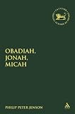 Obadiah, Jonah, Micah (Library of Hebrew Bible/Old Testament Studies)